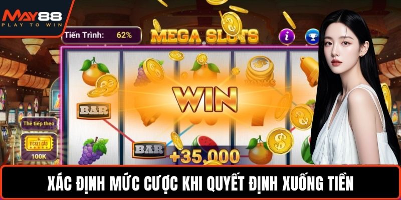 Cách Quay Dễ Nổ Hũ - Bí Quyết Đặt Trúng Phần Thưởng Lớn Xác định mức cược khi quyết định xuống tiền